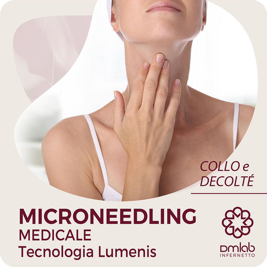 MICRONEEDLING MEDICALE – TECNOLOGIA LUMENIS – COLLO E DECOLTÈ