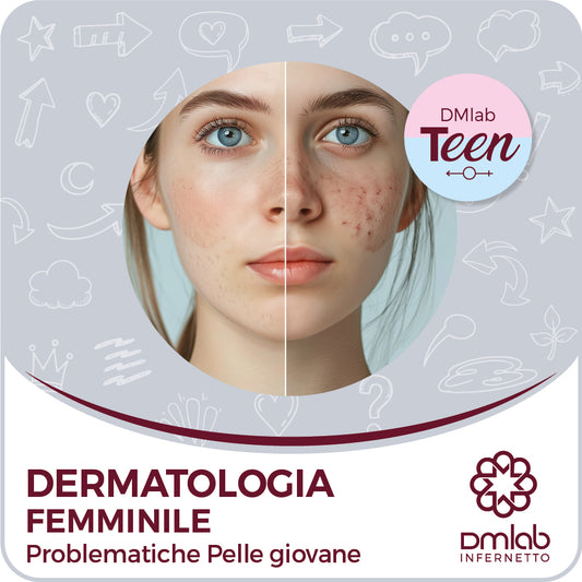 DERMATOLOGIA FEMMINILE  - Problematiche Pelle Giovane