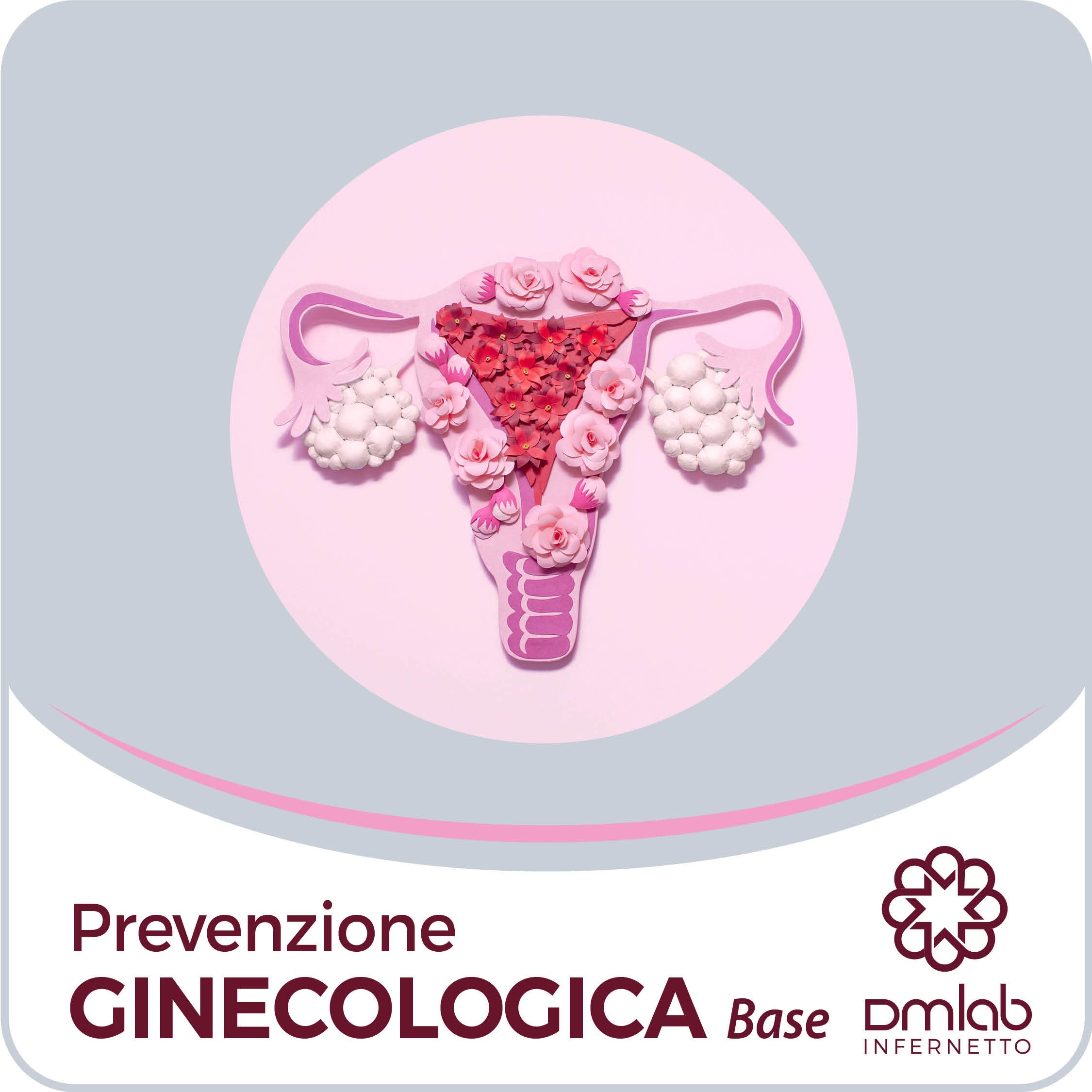 Prevenzione Ginecologica base – DMLABINFERNETTO